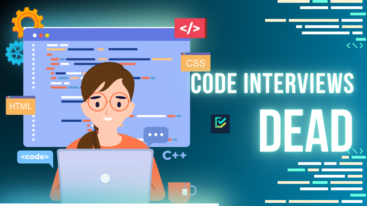 Code Interviews Are Dead